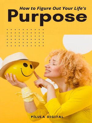 cover image of How to Figure Out Your Life's Purpose
